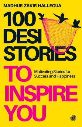 100 Desi Stories to Inspire You