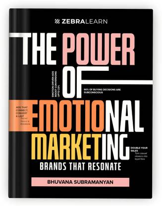 The Power of Emotional Marketing - Brands That Resonate by Bhuvana Subramanyan | Zebra Learn Books