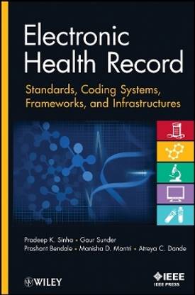 Electronic Health Record - Standards, Coding Systems, Frameworks and Infrastructures