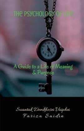 The Psychology of Life  - A Guide to a Life of Meaning and Purpose