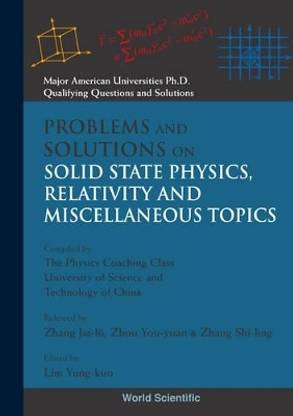 Problems And Solutions On Solid State Physics, Relativity And Miscellaneous Topics