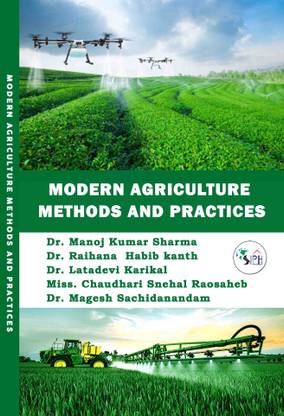 Modern agriculture methods and practices
