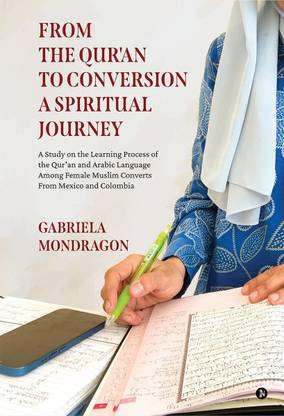 From the Qur'an to Conversion a Spiritual Journey