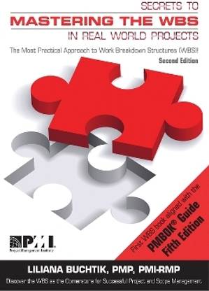 Secrets to mastering the WBS in real world projects