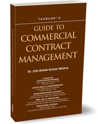 Taxmann's Guide to Commercial Contract Management – Guide on contract management in manufacturing and defence sectors, emphasizing best practices, dispute resolutions, and insights
