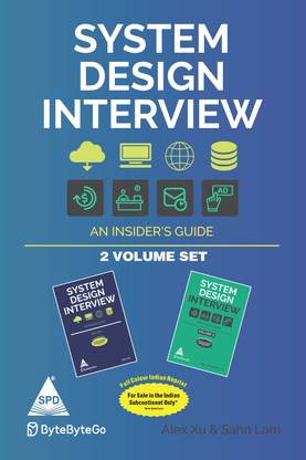 System Design Interview: An insider's guide – 2 Volume Set (Full Colour Edition)