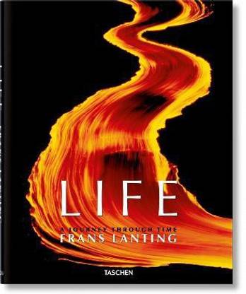 Frans Lanting. LIFE. A Journey Through Time