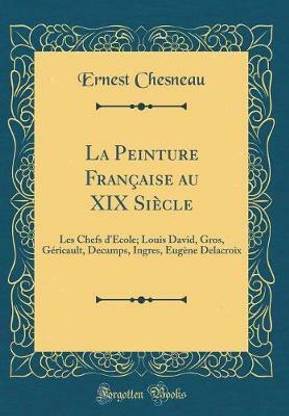 La Peinture Francaise Au XIX Siecle