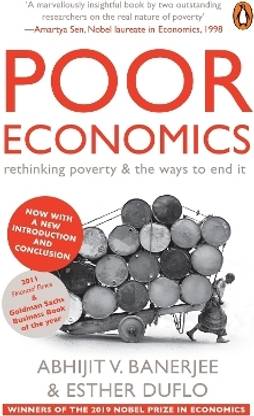 Poor Economics - WINNERS OF THE NOBEL PRIZE IN ECONOMICS 2019