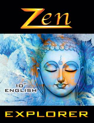 Zen Class 10th CBSE English Explorer  - 10th CBSE English Explorer
