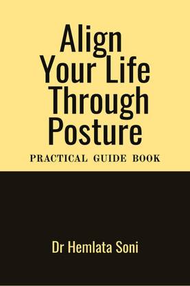Align Your Life Through Posture