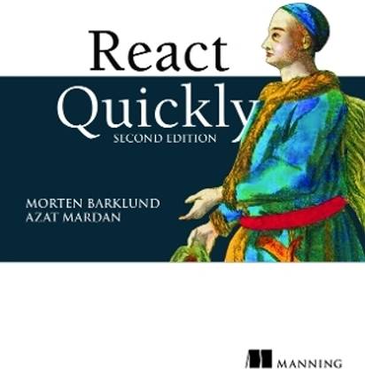 React Quickly, Second Edition