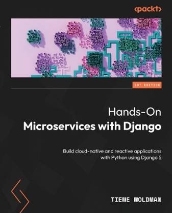 Hands-On Microservices with Django