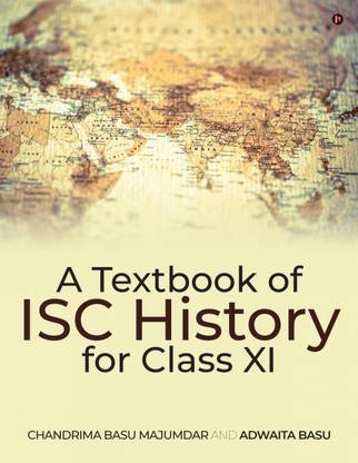 A Textbook of ISC History for Class XI