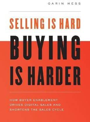 Selling Is Hard. Buying Is Harder.