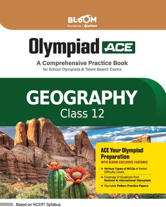 Arihant Bloom Olympiad Ace Geography Class 12 | A Comprehensive Practice Book for School Olympiads & Talent Search Exams | For Exam 2025