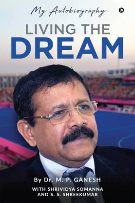 LIVING THE DREAM  - My Autobiography