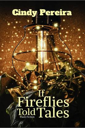 If Fireflies Told Tales