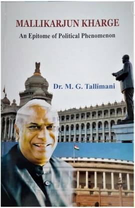 Mallikarjun Kharge: An Epitome of Political Phenomenon