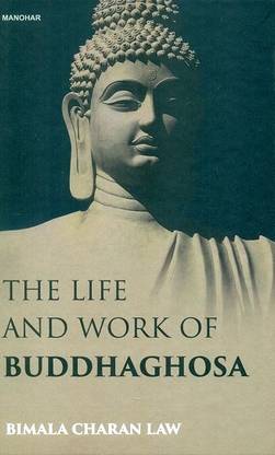 The Life and Work of Buddhaghosa