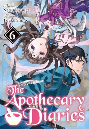 The Apothecary Diaries: Volume: 6