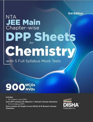 Nta Jee Main Chapter-Wise Dpp Sheets for Chemistry with 5 Full Syllabus Tests Multiple Choice Questions Numeric Value Questions Daily Practice Problems Kota Style
