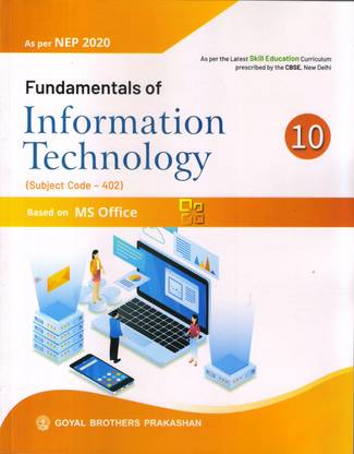 Fundamentals of Information Technology Subject Code : 402 Based on MS Office For Class 10