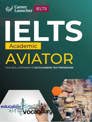 IELTS Academic 2023 : Aviator by Career Launcher