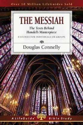 The Messiah - The Texts Behind Handel`s Masterpiece