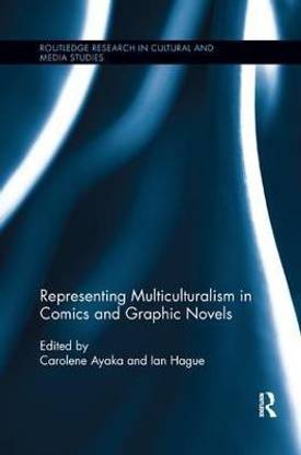 Representing Multiculturalism in Comics and Graphic Novels