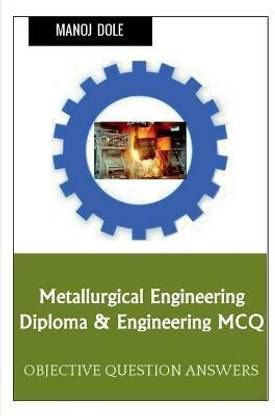 Metallurgical Engineering Diploma & Engineering MCQ