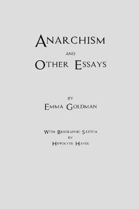 Emma Goldman Anarchism and Other Essays