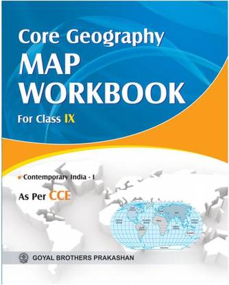 Core Geography Map Workbook for Class IX
