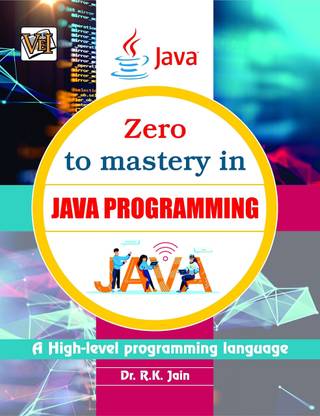 Zero To Mastery In Java Programming- No.1 Java Book For Beginners, This Amazing Java Book Covers A-Z About Programming In Java, Also Comes With Java Tricks You Should Definietly Know, Latest Edition - Zero To Mastery In Java Programming- No.1 Java Book For Beginners, This Amazing Java Book Covers A-Z About Programming In Java, Also Comes With Java Tricks You Should Definietly Know, Latest Edition