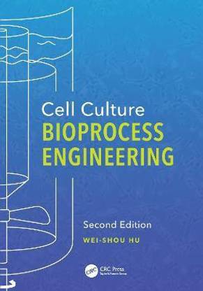Cell Culture Bioprocess Engineering, Second Edition
