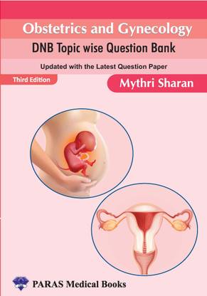 Obstetrics and Gynaecology DNB Topic Wise Question Bank, 3rd Edition,2023