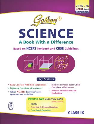 Golden Science Study Material Based on NCERT for Class-9 | For CBSE 2026 Board Exams | Solved NCERT Exercises | Objective Type Question | Previous CBSE Board Paper Solved | Assertion & Case Based