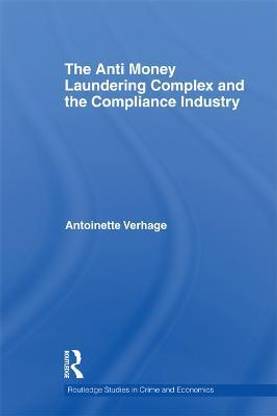 The Anti Money Laundering Complex and the Compliance Industry
