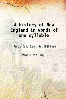 A history of New England in words of one syllable 1888 [Hardcover]