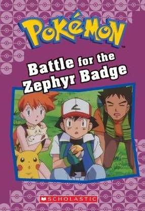 Battle for the Zephyr Badge (Pokemon Classic Chapter Book #13)