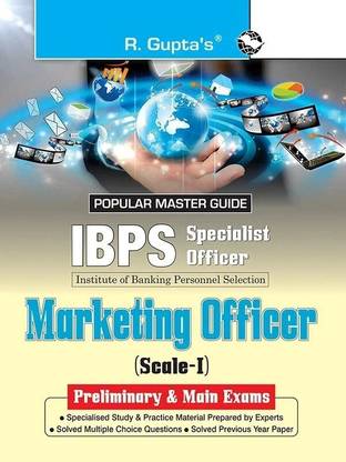 IBPS (Specialist Officers) Marketing Officer (Scale-I) Preliminary & Main Exams Guide