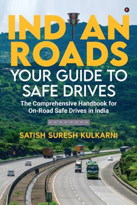 Indian Roads  - The comprehensive Handbook for On-Road Safe Drives in India