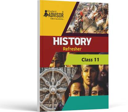 History Refresher Class 11 (CBSE)  - NCERT Text Book History Class 11 by Student Advisor