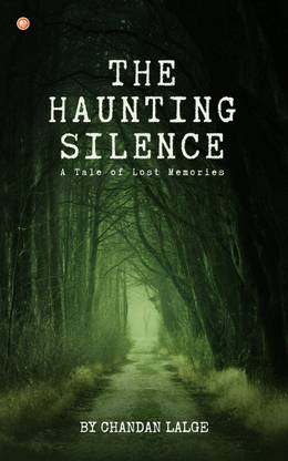 The Haunting Silence