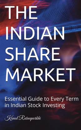 THE INDIAN SHARE MARKET  - The Essential Guide to Every Term in Indian Stock Investing