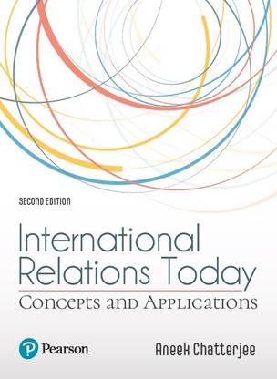 International Relations Today  - Concepts and Applications