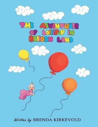 The Adventures of Lollipop in Balloon Land