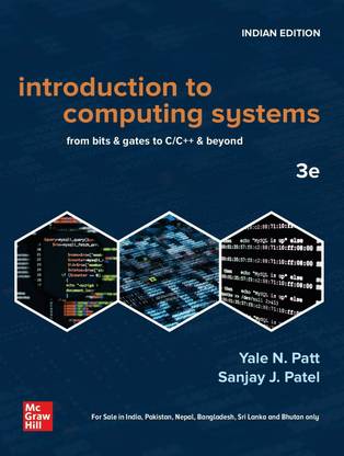 Introduction to Computing Systems: From bits & gates to C/C++ & beyond | 3rd Edition