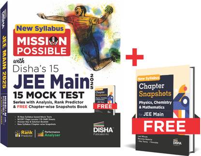 New Syllabus Mission Possible with Disha 15 JEE MAIN 2025 Test Series with Analysis, Rank Predictor & Free Chapter Snapshots Book | 15 Test Booklets, OMR Sheets, NCERT Locater & Solutions