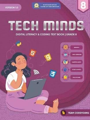 TECH MINDS Version 1.0  - DIGITAL LITERACY & CODING TEXT BOOK | GRADE 8